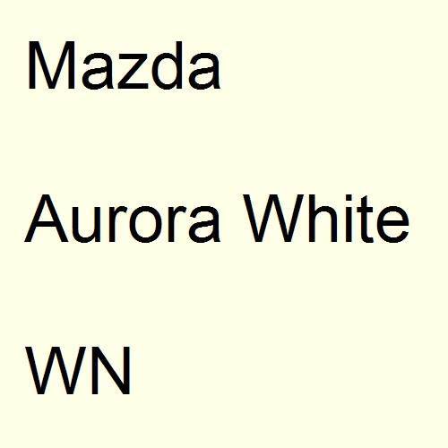 Mazda, Aurora White, WN.